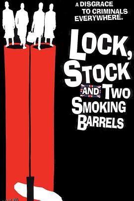 两杆大烟枪 Lock, Stock and Two Smoking Barrels[电影解说] 高清海报