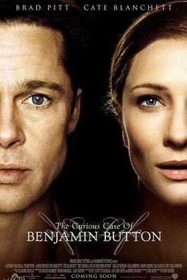 本杰明·巴顿奇事 The Curious Case of Benjamin Button[电影解说] 海报