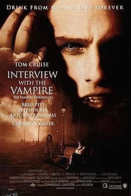夜访吸血鬼 Interview with the Vampire The Vampire Chronicles[电影解说] 海报