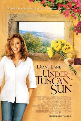 托斯卡纳艳阳下 Under the Tuscan Sun[电影解说] 海报