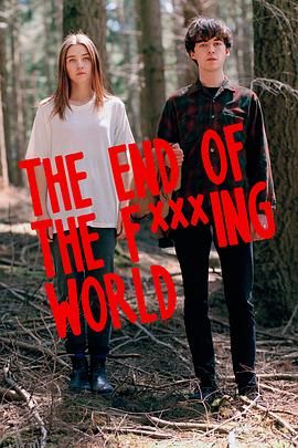 去他的世界 第一季 The End of the Fing World Season 1[电影解说] 海报