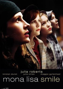 蒙娜丽莎的微笑 Mona Lisa Smile[电影解说] 海报