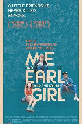我和厄尔以及将死的女孩 Me and Earl and the Dying Girl[电影解说] 海报