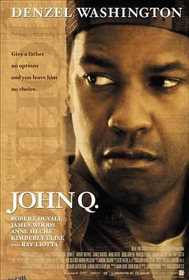 迫在眉梢 John Q[电影解说] 海报