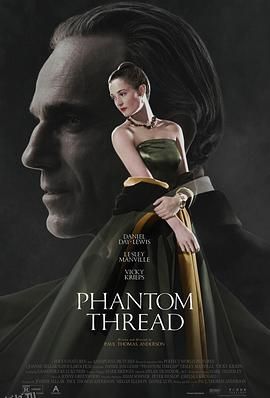 魅影缝匠 Phantom Thread[电影解说] 海报