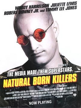 天生杀人狂 Natural Born Killers[电影解说] 海报