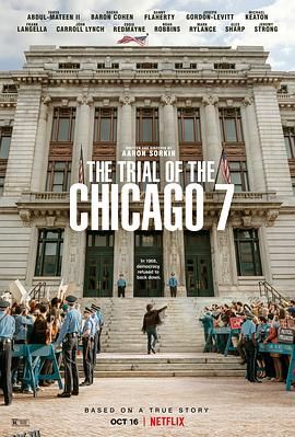 芝加哥七君子审判 The Trial of the Chicago 7[电影解说] 海报